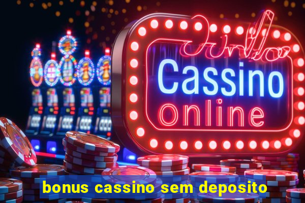 bonus cassino sem deposito